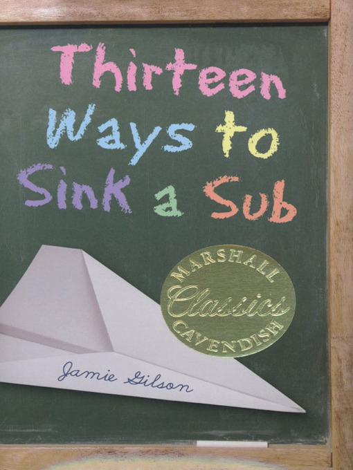 Title details for Thirteen Ways to Sink a sub by Jamie Gilson - Available